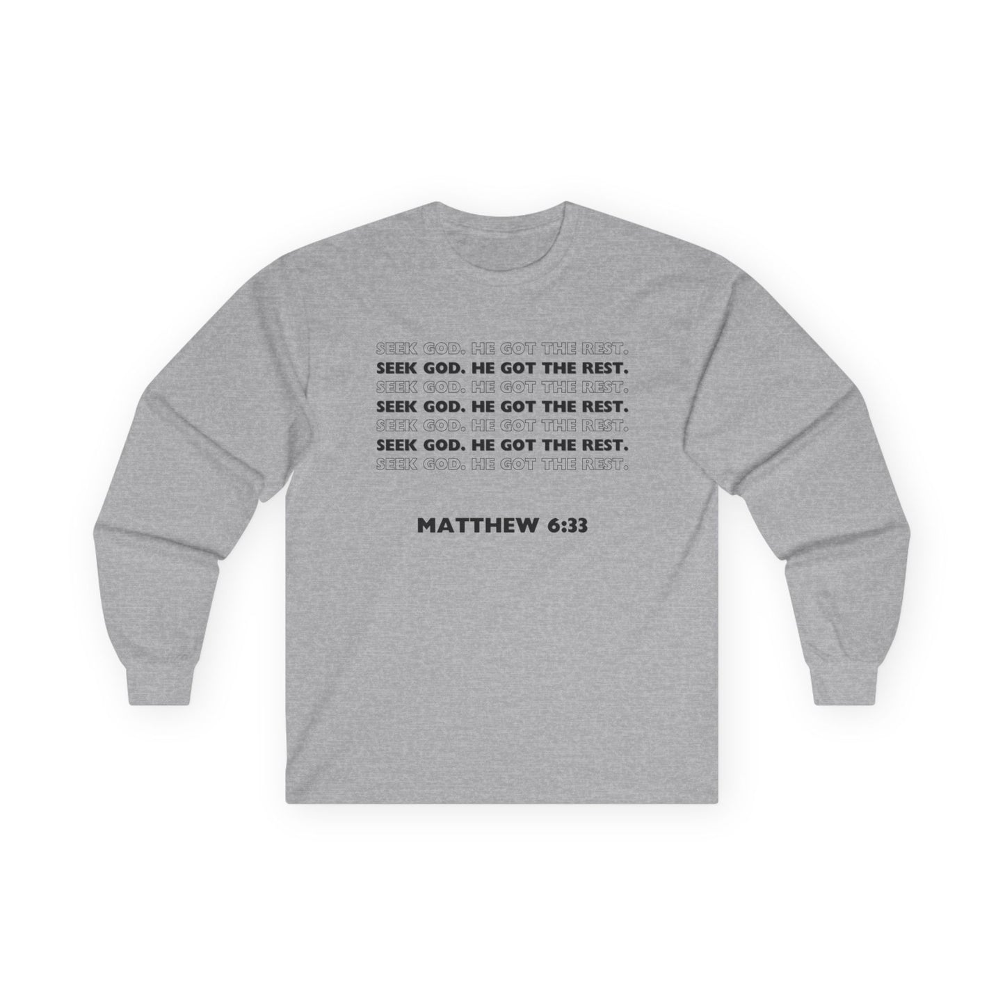 "Seek God. He Got the Rest." Long Sleeve Tee