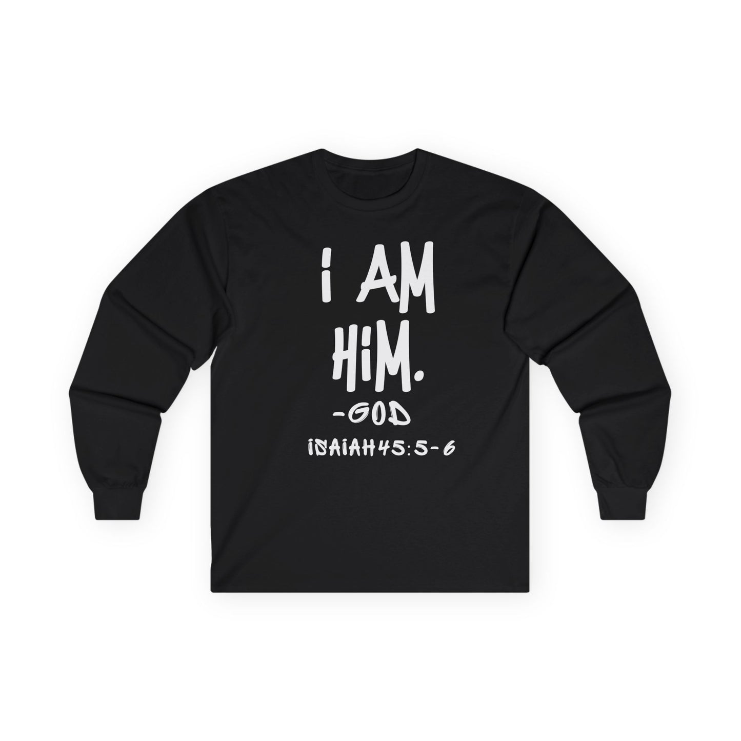 "I AM HiM" Long Sleeve Shirt