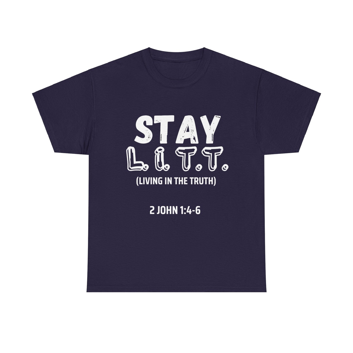"Stay L.I.T.T" T-Shirt