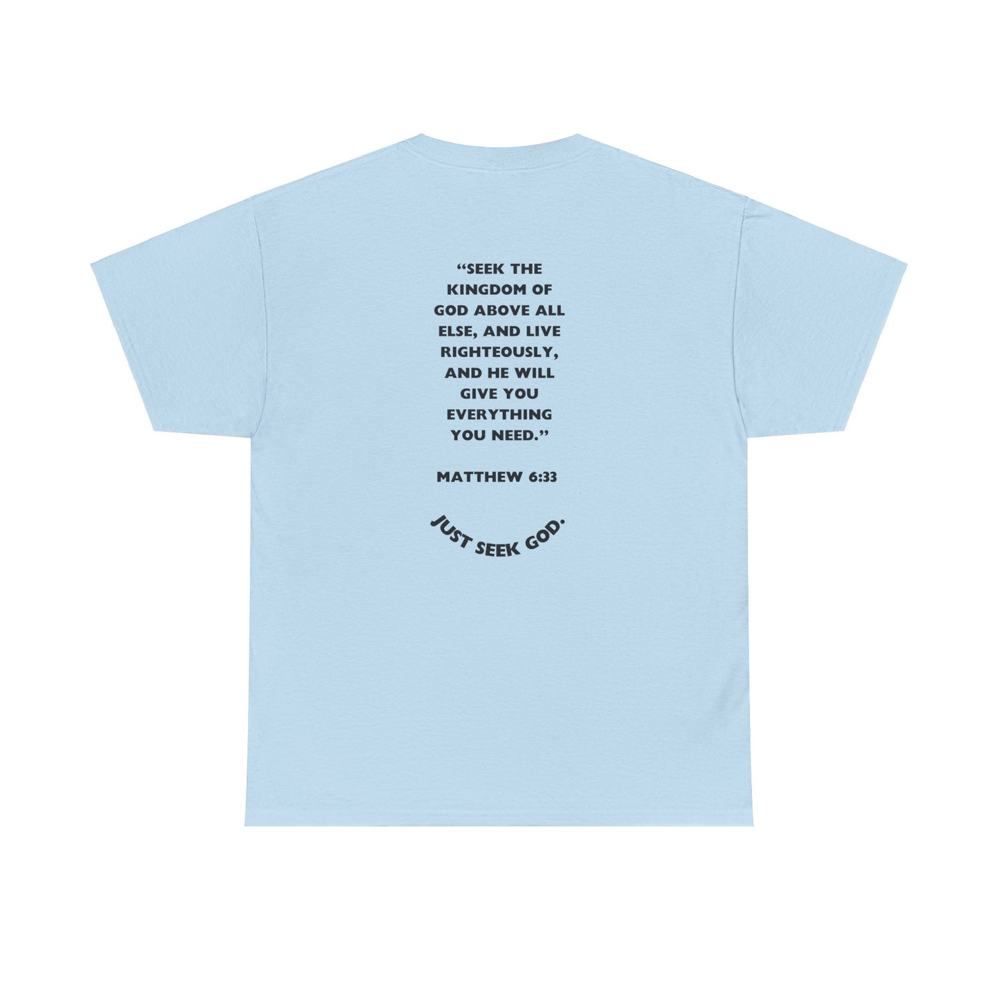 "Seek God. He Got the Rest".-T-Shirt