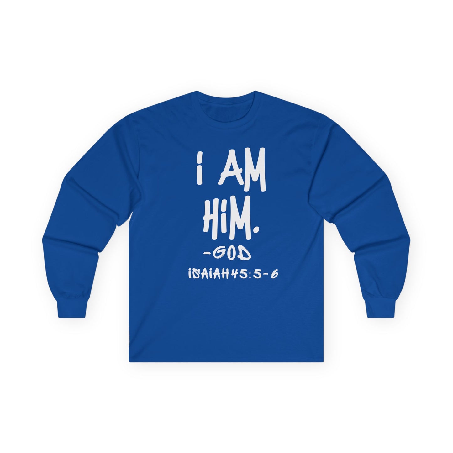 "I AM HiM" Long Sleeve Shirt