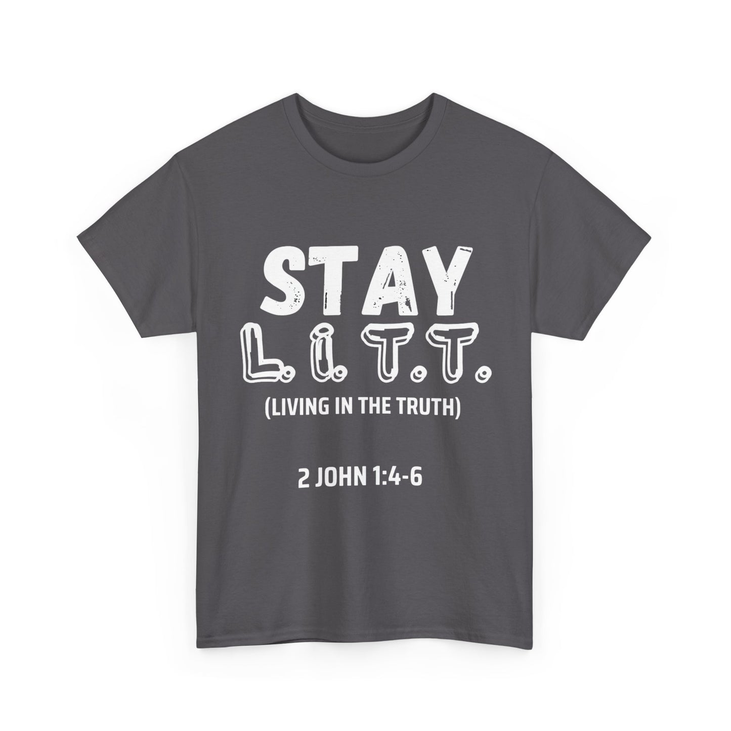 "Stay L.I.T.T" T-Shirt